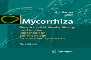 Mycorrhiza: State of the Art, Genetics and Molecular Biology, Eco-Function, Biotechnology, Eco-Physiology, Structure and Systematics